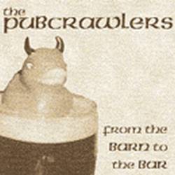 The Pubcrawlers : From the Barn to the Bar